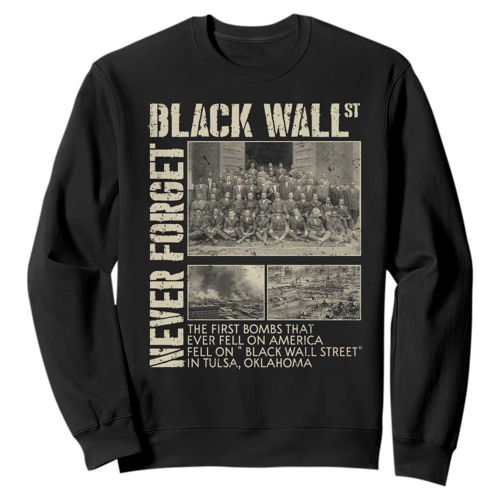 Black Wall Street Sweatshirt Never Forget Tulsa Black History Month TS09