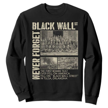 Black Wall Street Sweatshirt Never Forget Tulsa Black History Month TS09