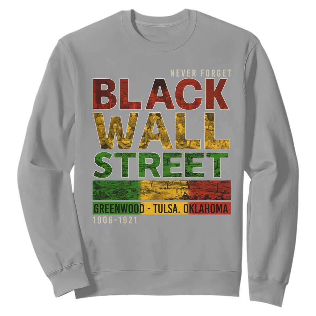 Never Forget Black Wall Street Sweatshirt Greenwood Tulsa Oklahoma Black History TS09