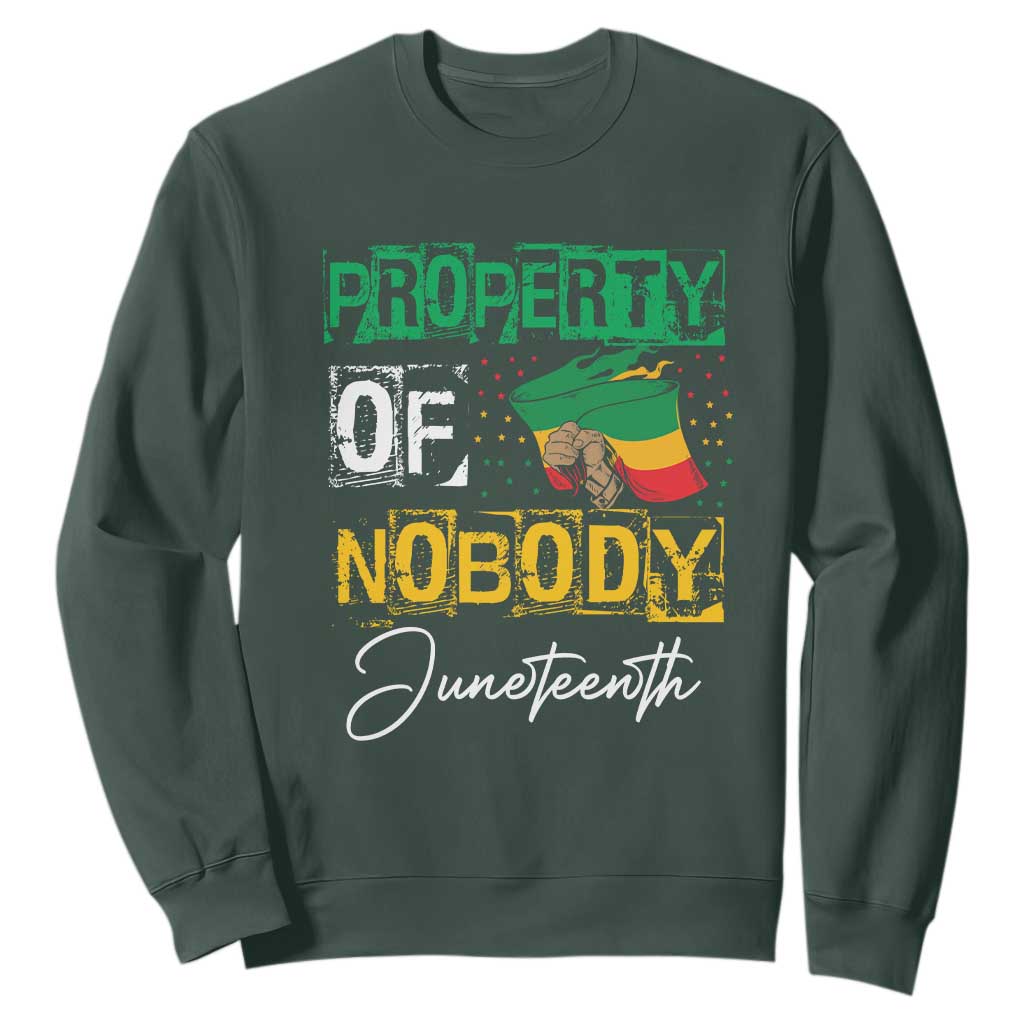 Juneteenth Sweatshirt Property Of Nobody Melanin Black Freedom TS09