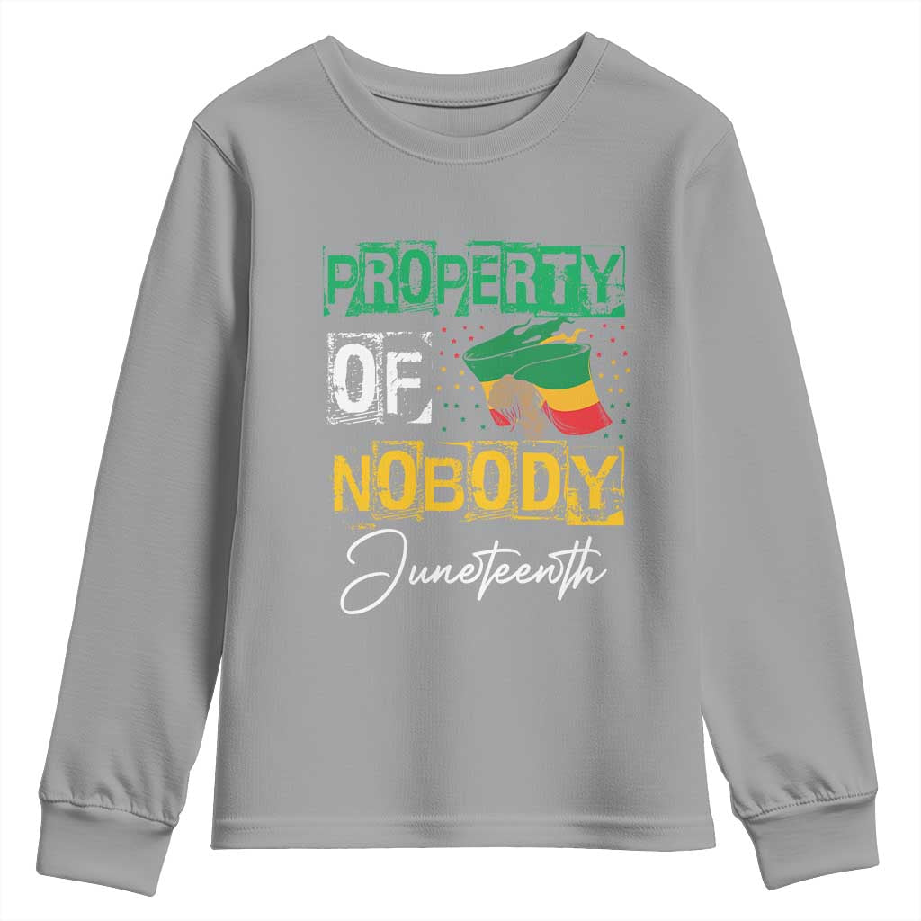 Juneteenth Youth Sweatshirt Property Of Nobody Melanin Black Freedom TS09
