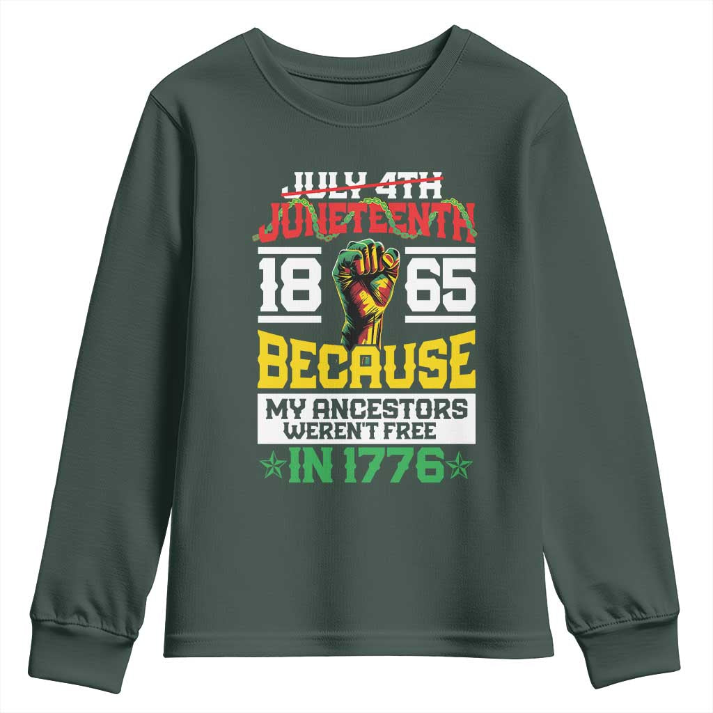 1865 Juneteenth Youth Sweatshirt Because My Ancestors Weren't Free In 1776 African American TS09