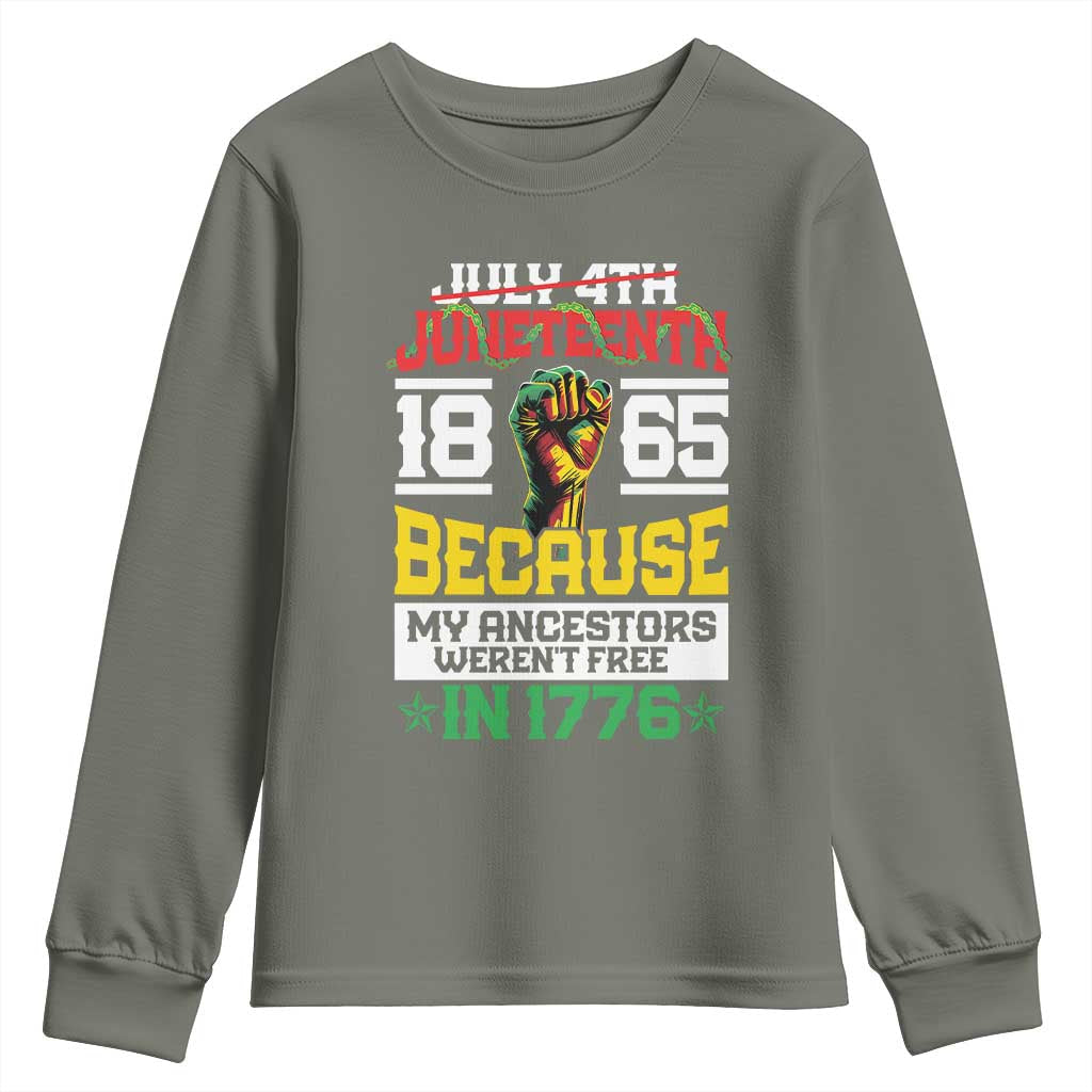 1865 Juneteenth Youth Sweatshirt Because My Ancestors Weren't Free In 1776 African American TS09