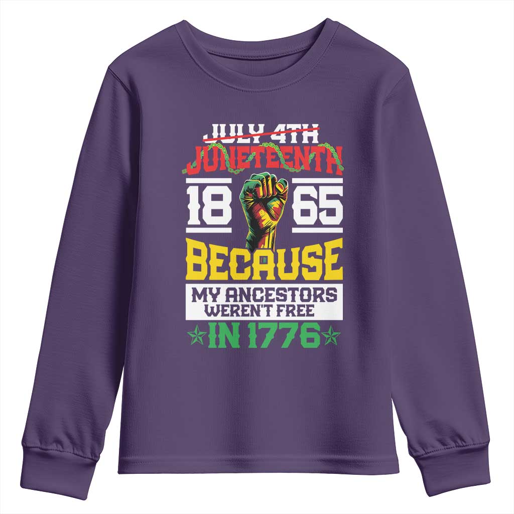 1865 Juneteenth Youth Sweatshirt Because My Ancestors Weren't Free In 1776 African American TS09