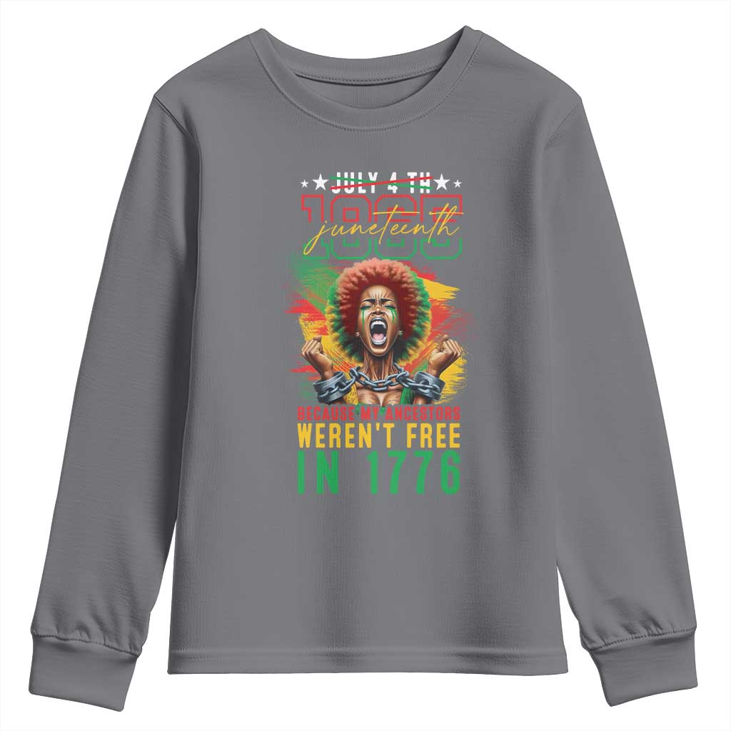 Juneteenth Youth Sweatshirt Because My Ancestors Weren't Free In 1776 African American TS09