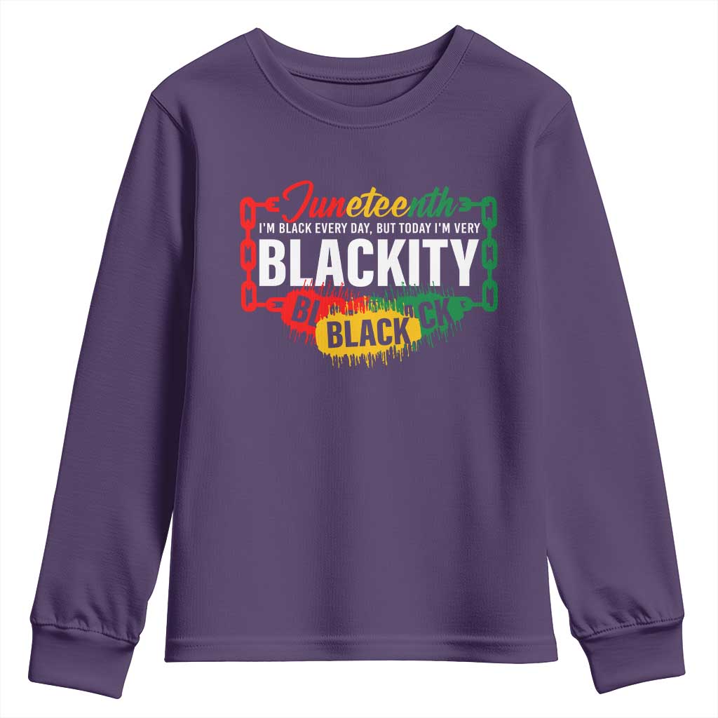 Juneteenth Youth Sweatshirt I'm Black Everyday But Today I'm Blackity Pride TS09
