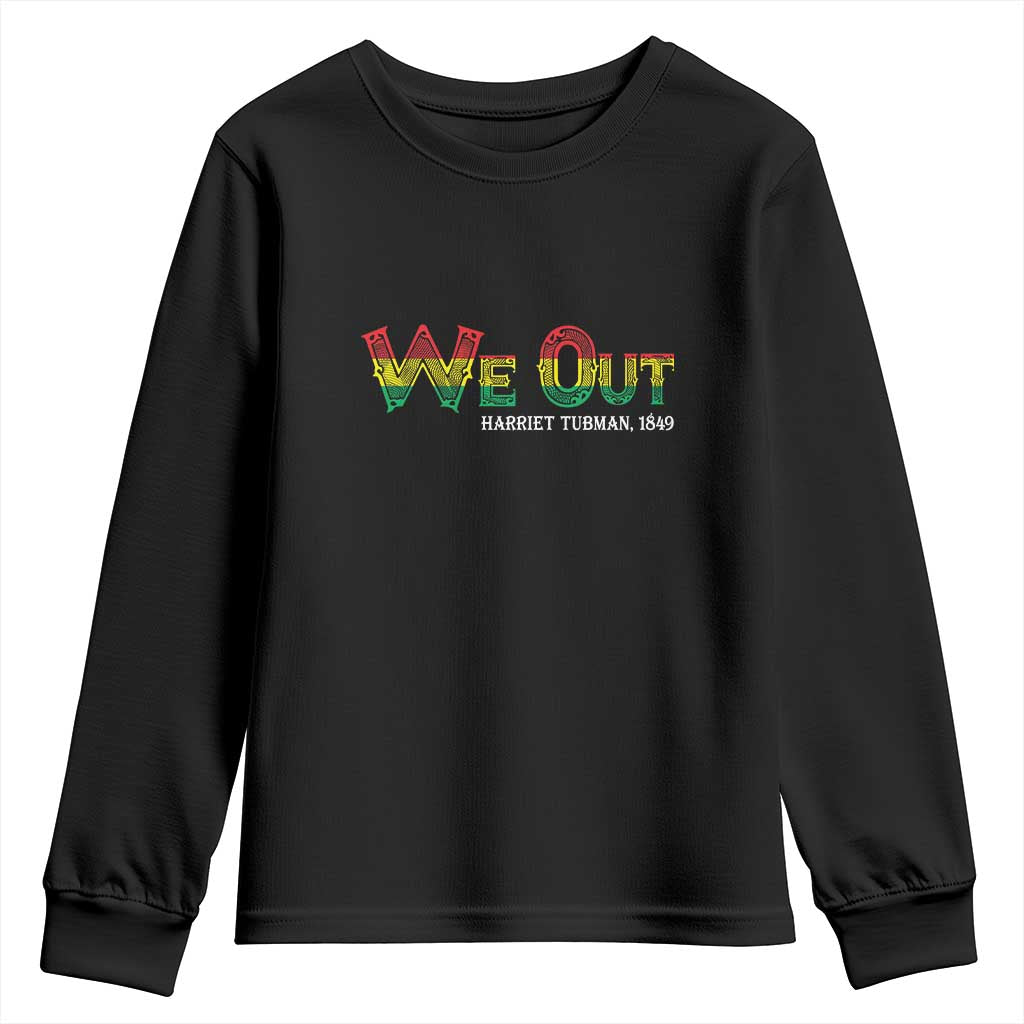 Juneteenth Youth Sweatshirt We Out Harriet Tubman Quotes TS09