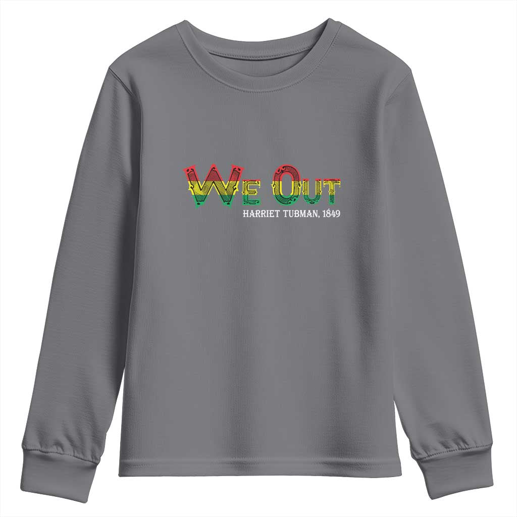 Juneteenth Youth Sweatshirt We Out Harriet Tubman Quotes TS09
