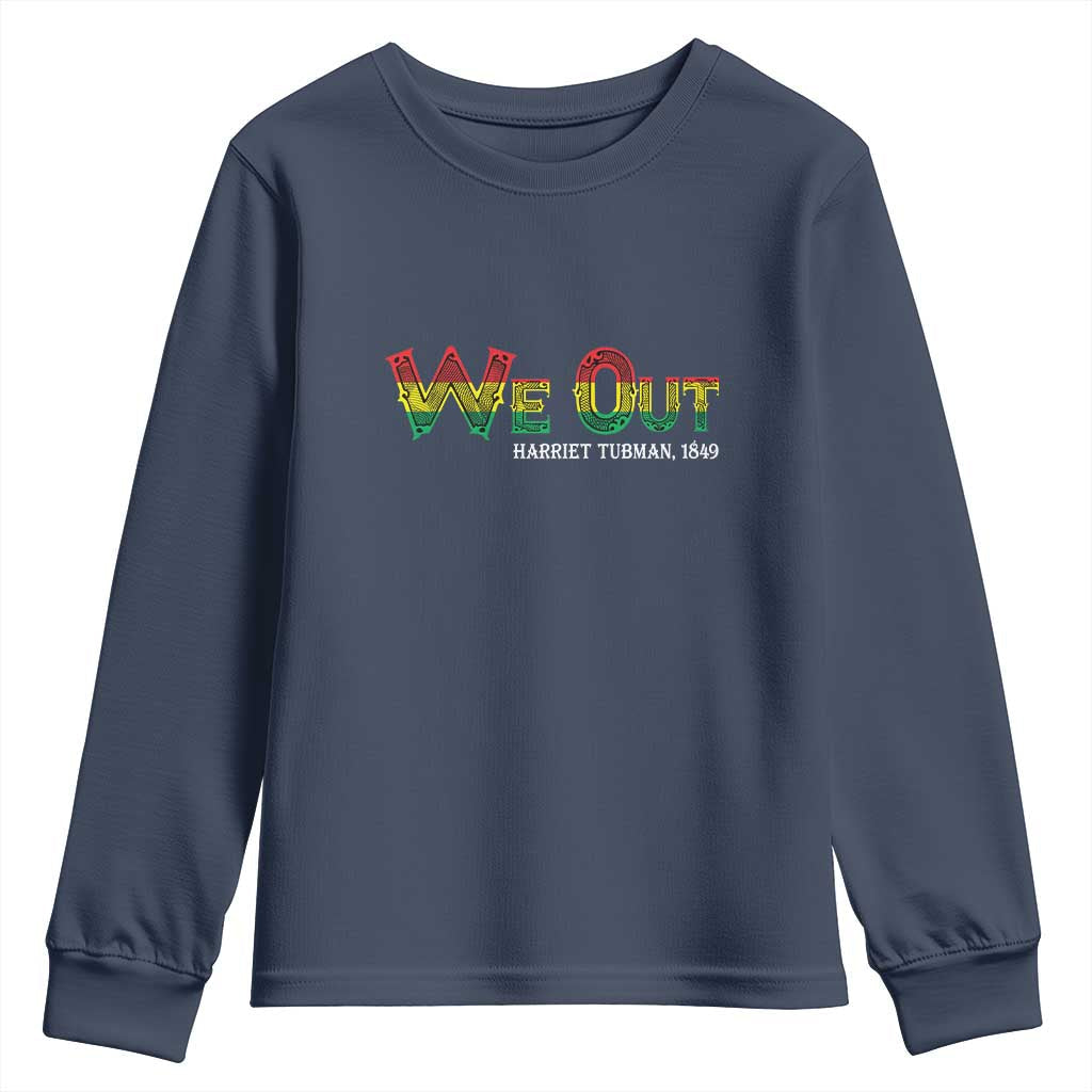 Juneteenth Youth Sweatshirt We Out Harriet Tubman Quotes TS09