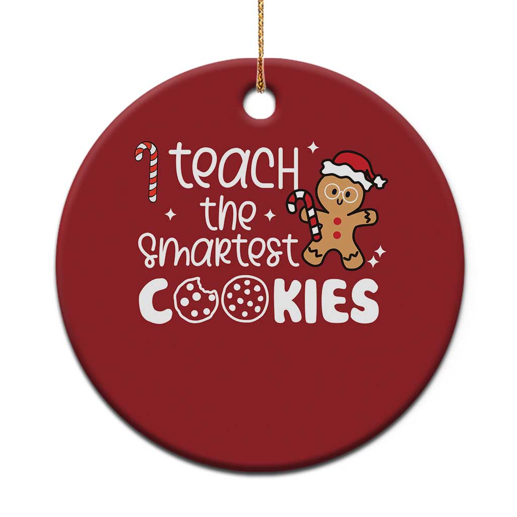Christmas Best Teacher Christmas Ornament I Teach The Smartest Little Cookies TS09