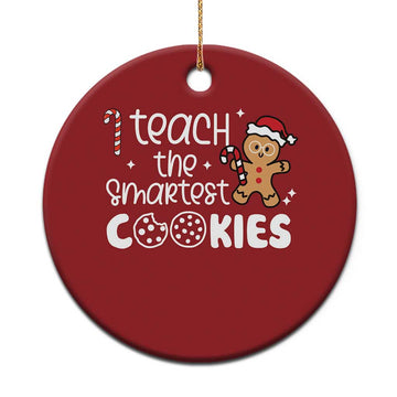 Christmas Best Teacher Christmas Ornament I Teach The Smartest Little Cookies TS09