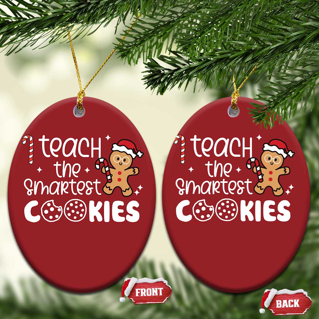 Christmas Best Teacher Christmas Ornament I Teach The Smartest Little Cookies TS09