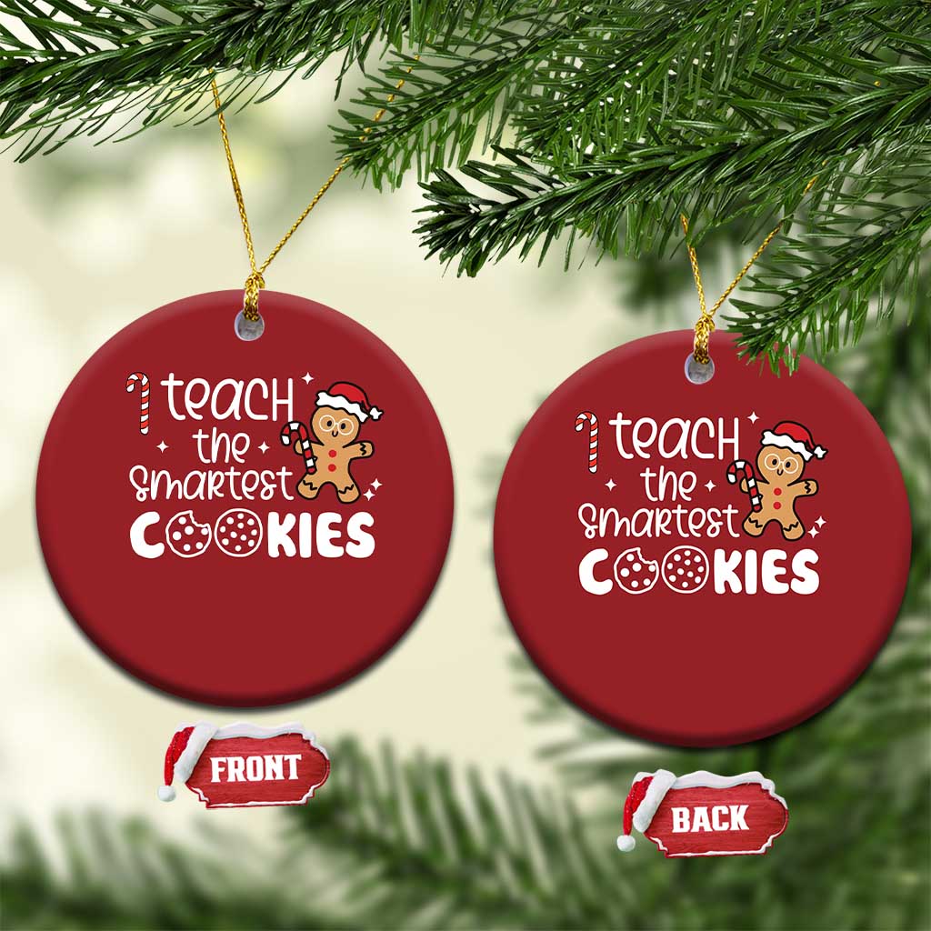 Christmas Best Teacher Christmas Ornament I Teach The Smartest Little Cookies TS09