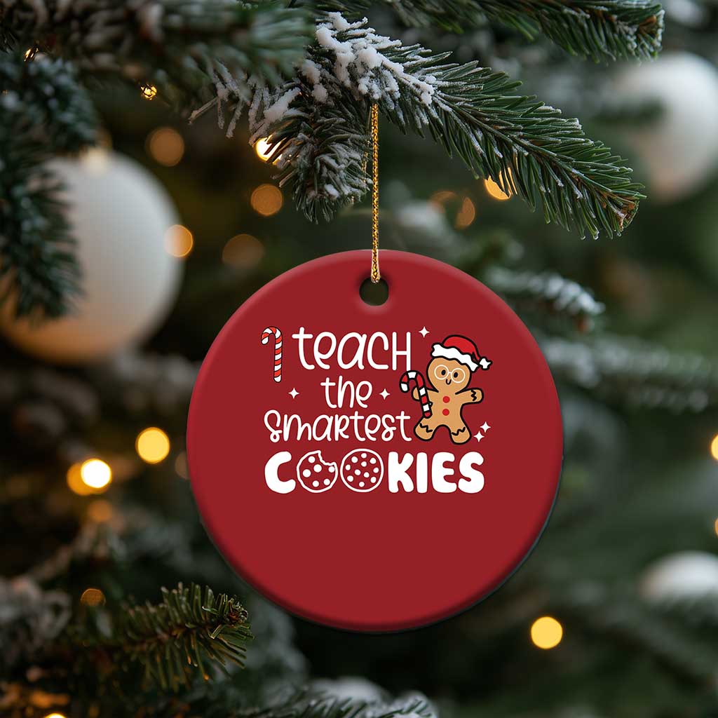 Christmas Best Teacher Christmas Ornament I Teach The Smartest Little Cookies TS09