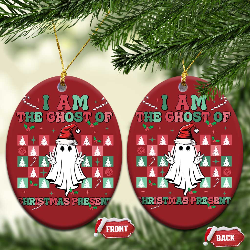 Funny Xmas Christmas Ornament I Am The Ghost Of Christmas Present TS09