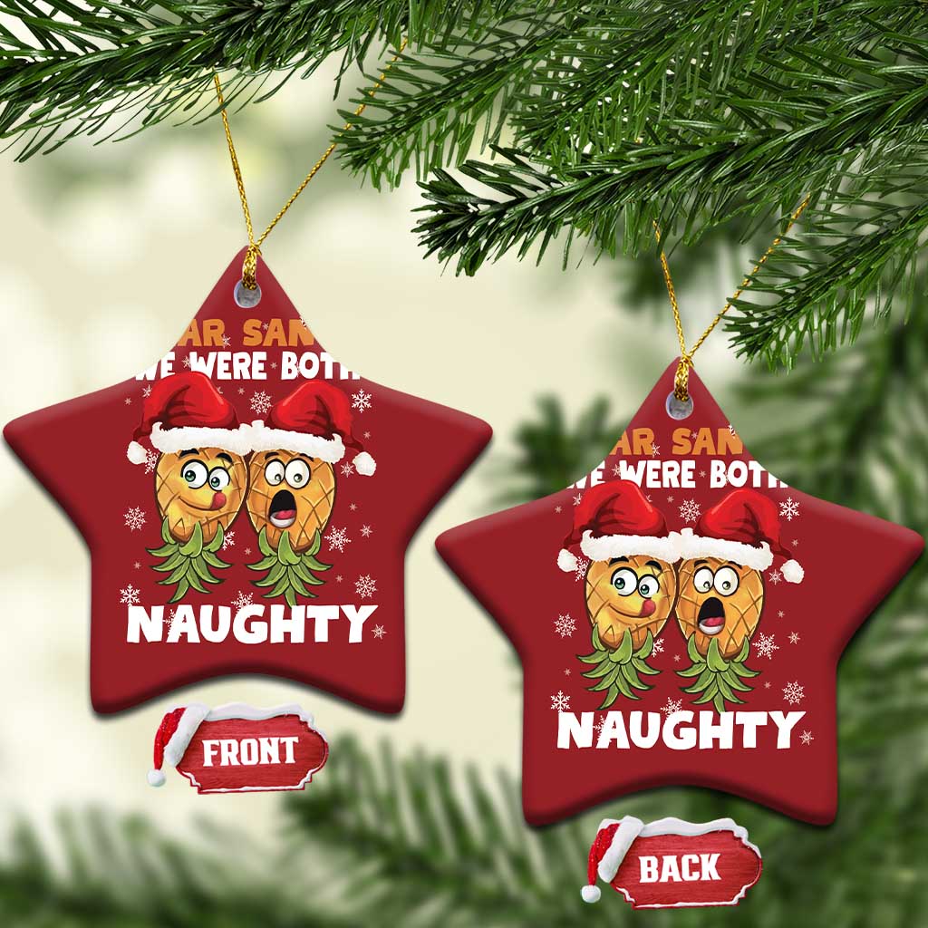 Funny Xmas Christmas Ornament Upside Down Pineapple Dear Santa We Were Both Naughty TS09