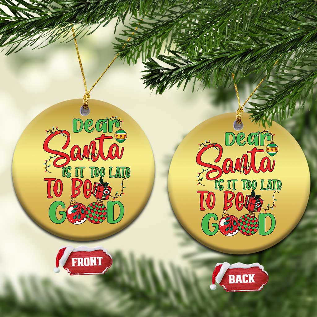 Funny Xmas Christmas Ornament Deer Santa Is It Too Late To Be Good TS09