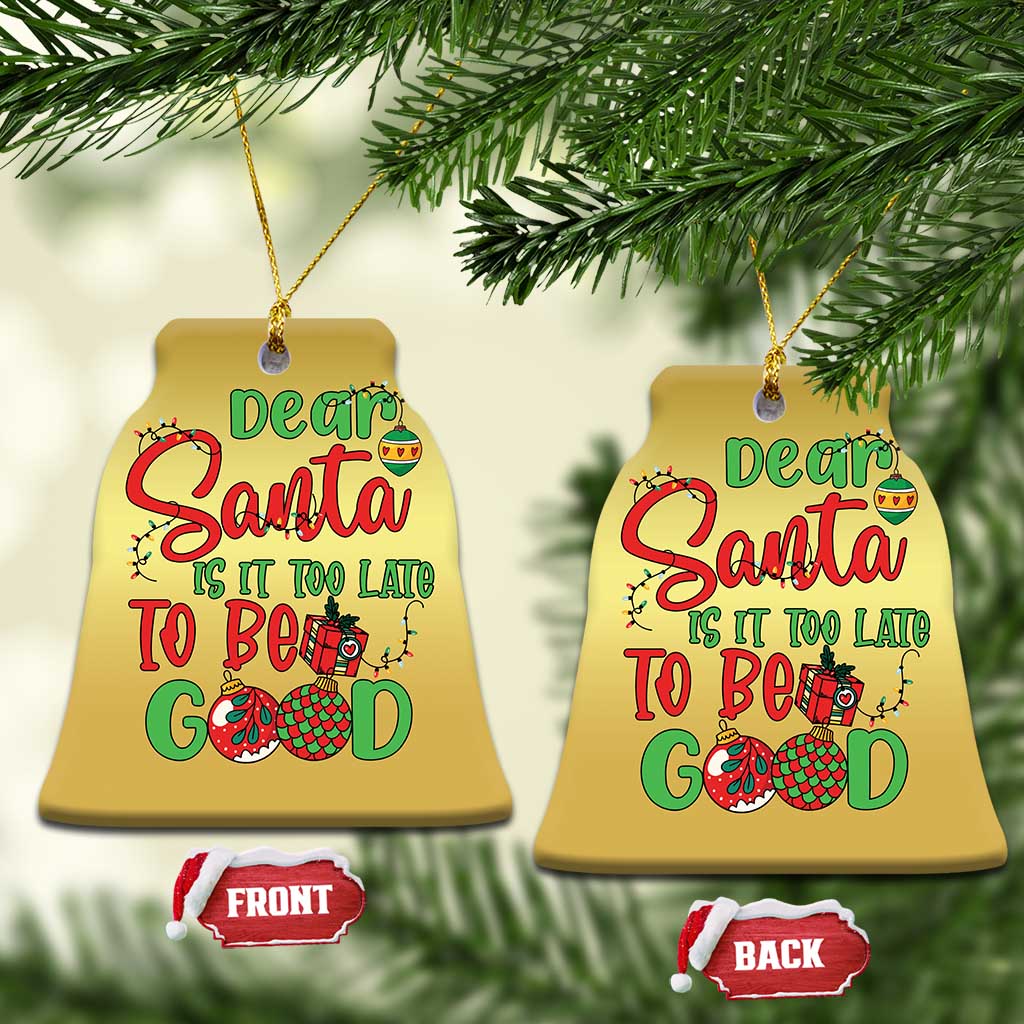 Funny Xmas Christmas Ornament Deer Santa Is It Too Late To Be Good TS09
