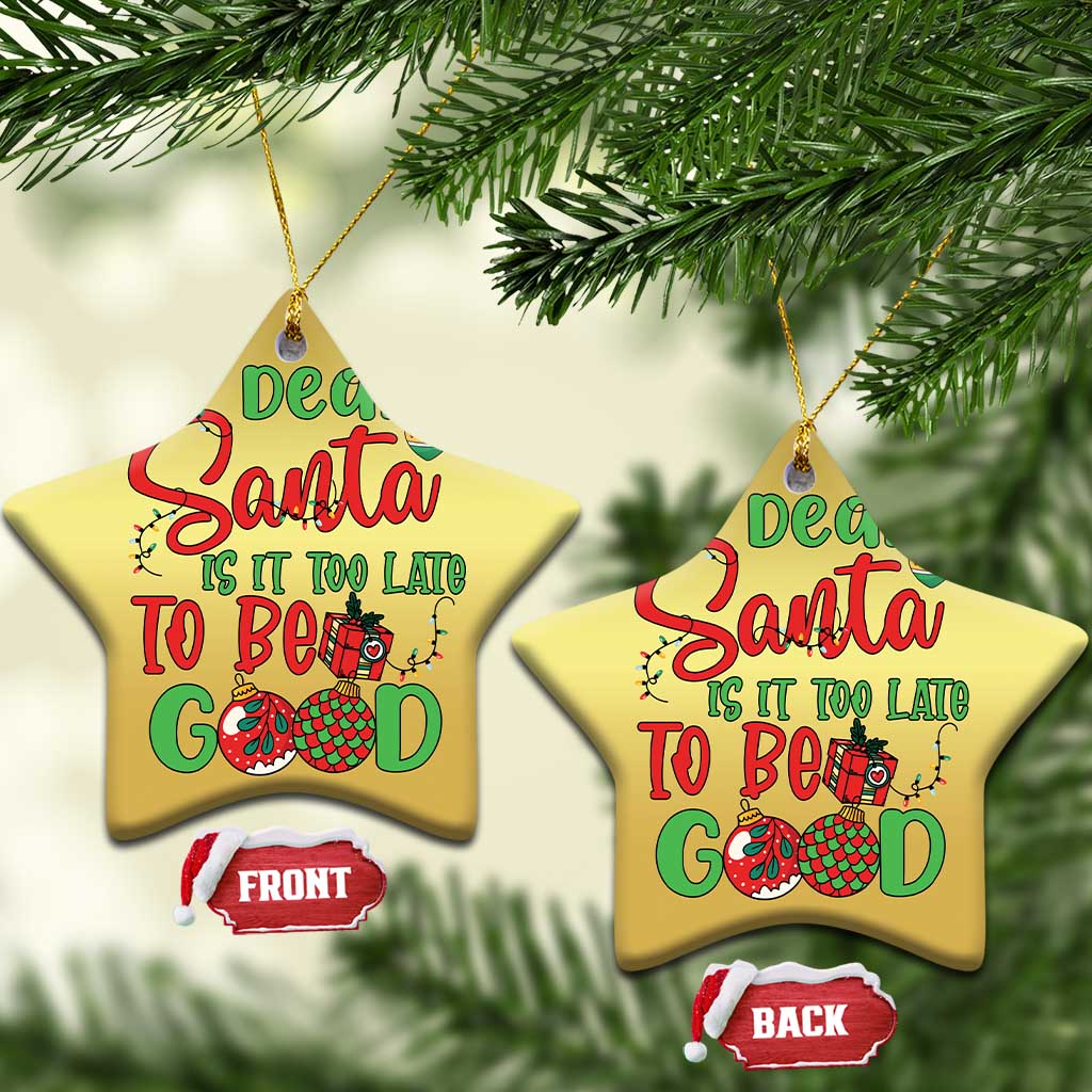 Funny Xmas Christmas Ornament Deer Santa Is It Too Late To Be Good TS09