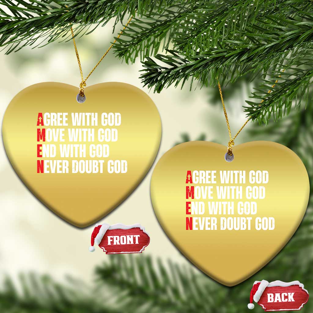 Christian Christmas Ornament Amen Agree Move End With God Never Doubt God TS09