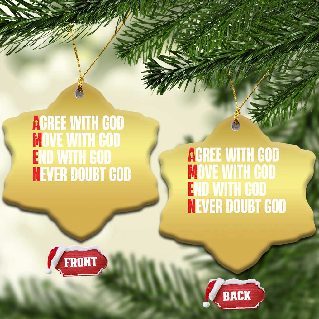 Christian Christmas Ornament Amen Agree Move End With God Never Doubt God TS09