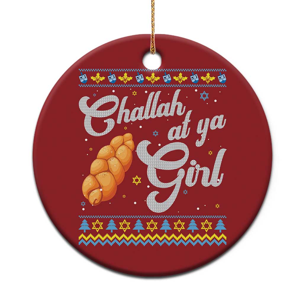 Funny Hanukkah Christmas Ornament Challah At Ya Girl TS09