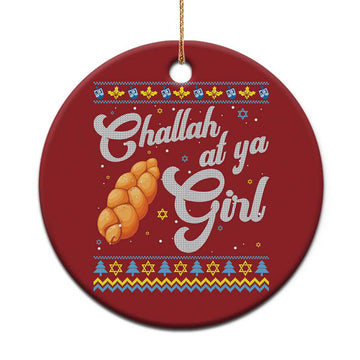 Funny Hanukkah Christmas Ornament Challah At Ya Girl TS09