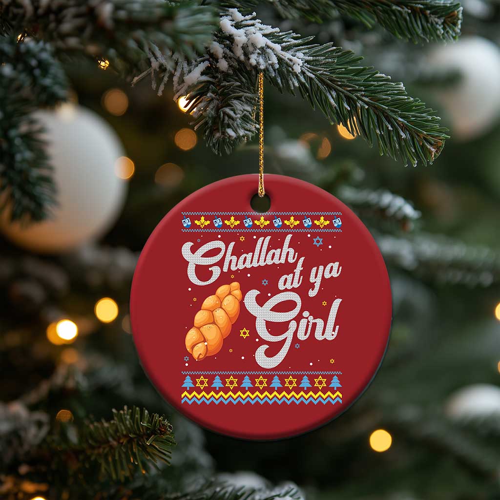 Funny Hanukkah Christmas Ornament Challah At Ya Girl TS09
