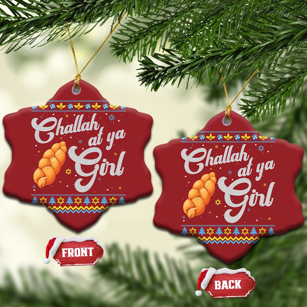 Funny Hanukkah Christmas Ornament Challah At Ya Girl TS09