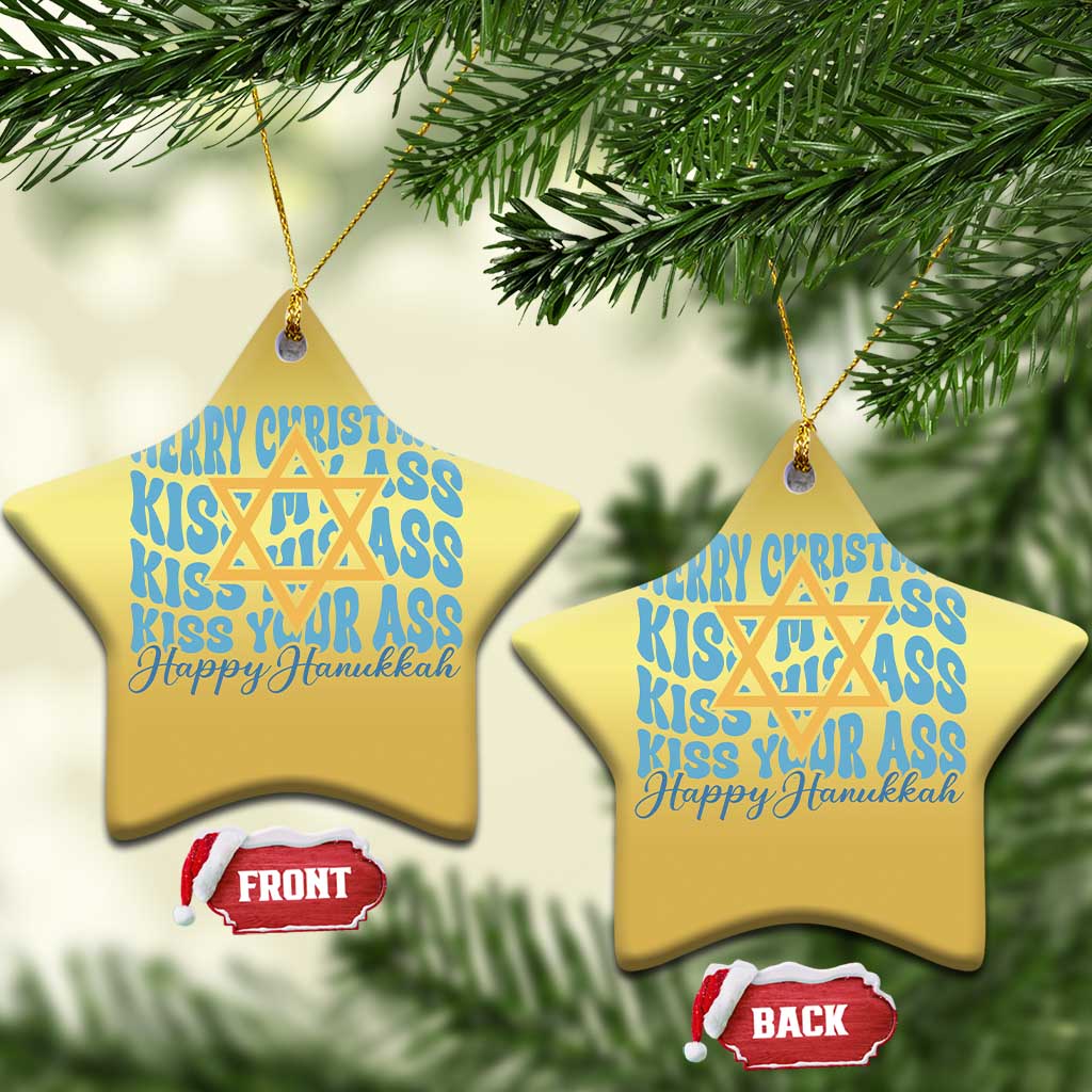 Funny Hanukkah Christmas Ornament Kiss My Ass Kiss His Ass Kiss Your Ass TS09