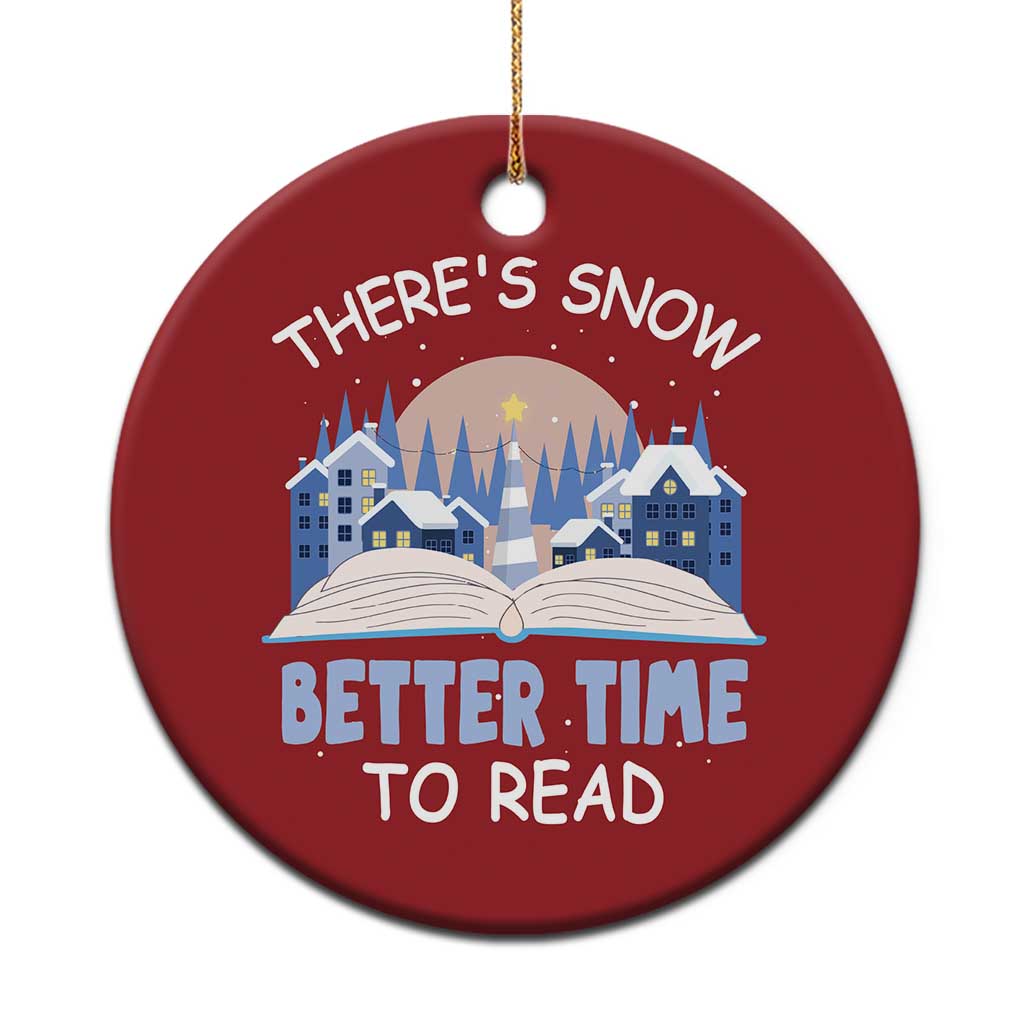 Xmas Book Lover Christmas Ornament There's Snow Better Time To Read TS09