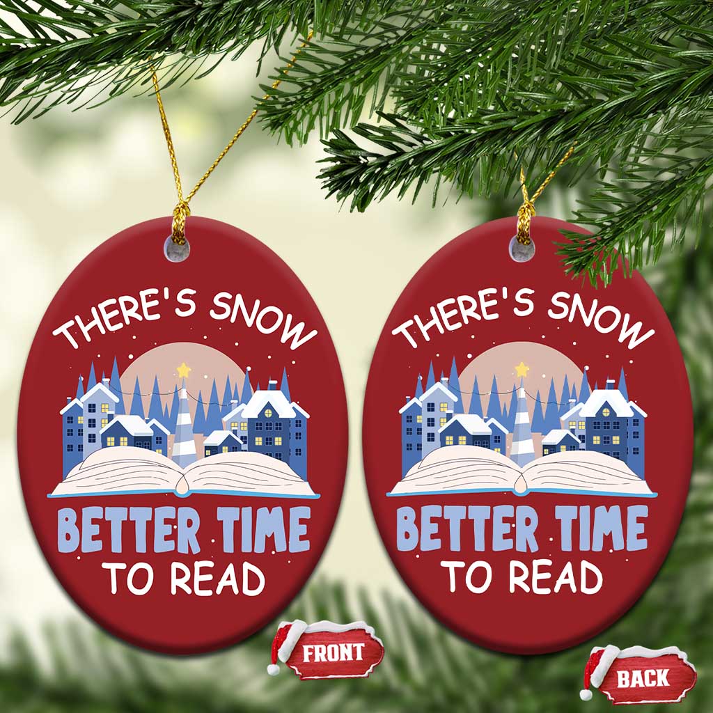 Xmas Book Lover Christmas Ornament There's Snow Better Time To Read TS09