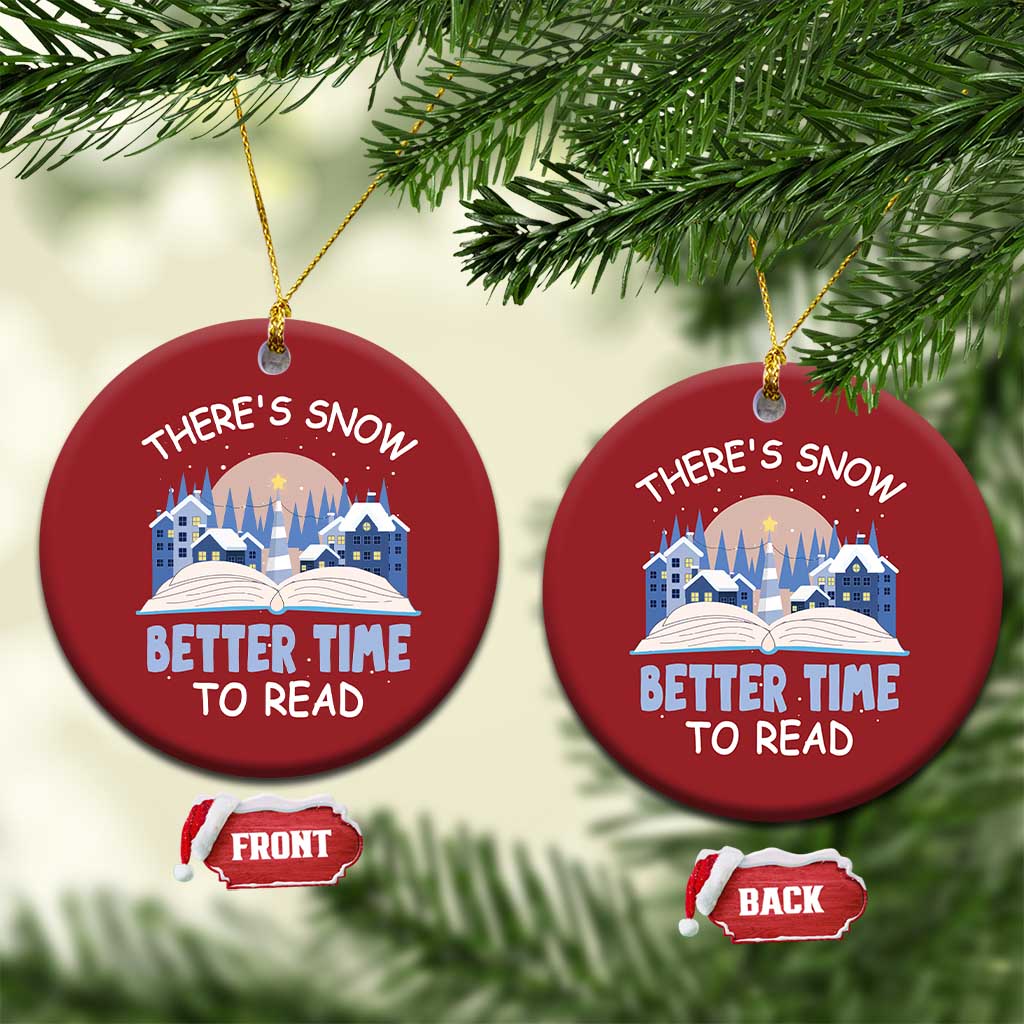 Xmas Book Lover Christmas Ornament There's Snow Better Time To Read TS09