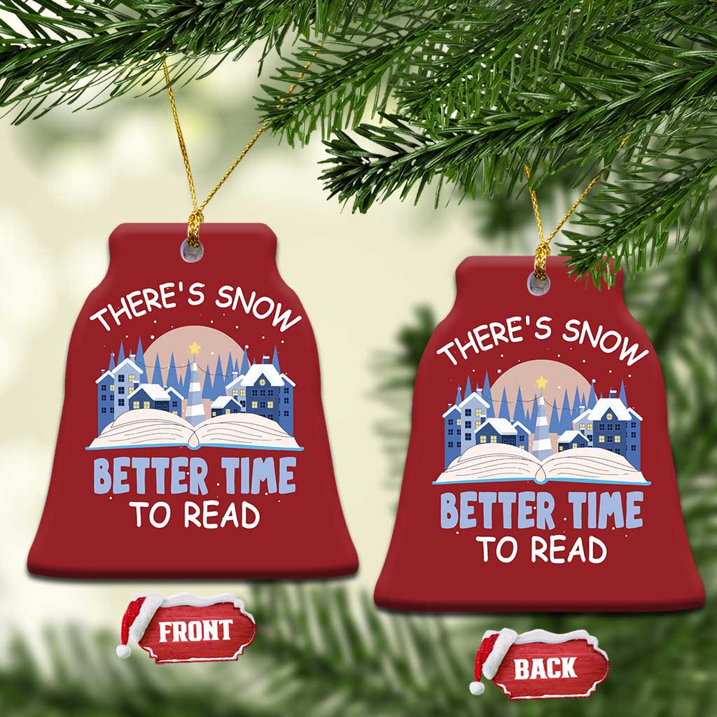 Xmas Book Lover Christmas Ornament There's Snow Better Time To Read TS09