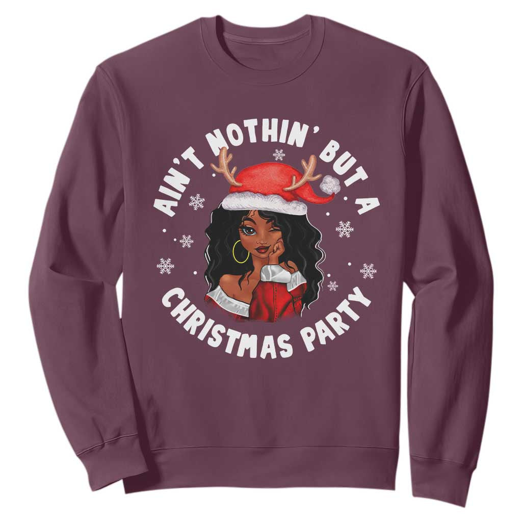 African American Christmas Sweatshirt Santa Ain't Nothin' But A Christmas Party TS09