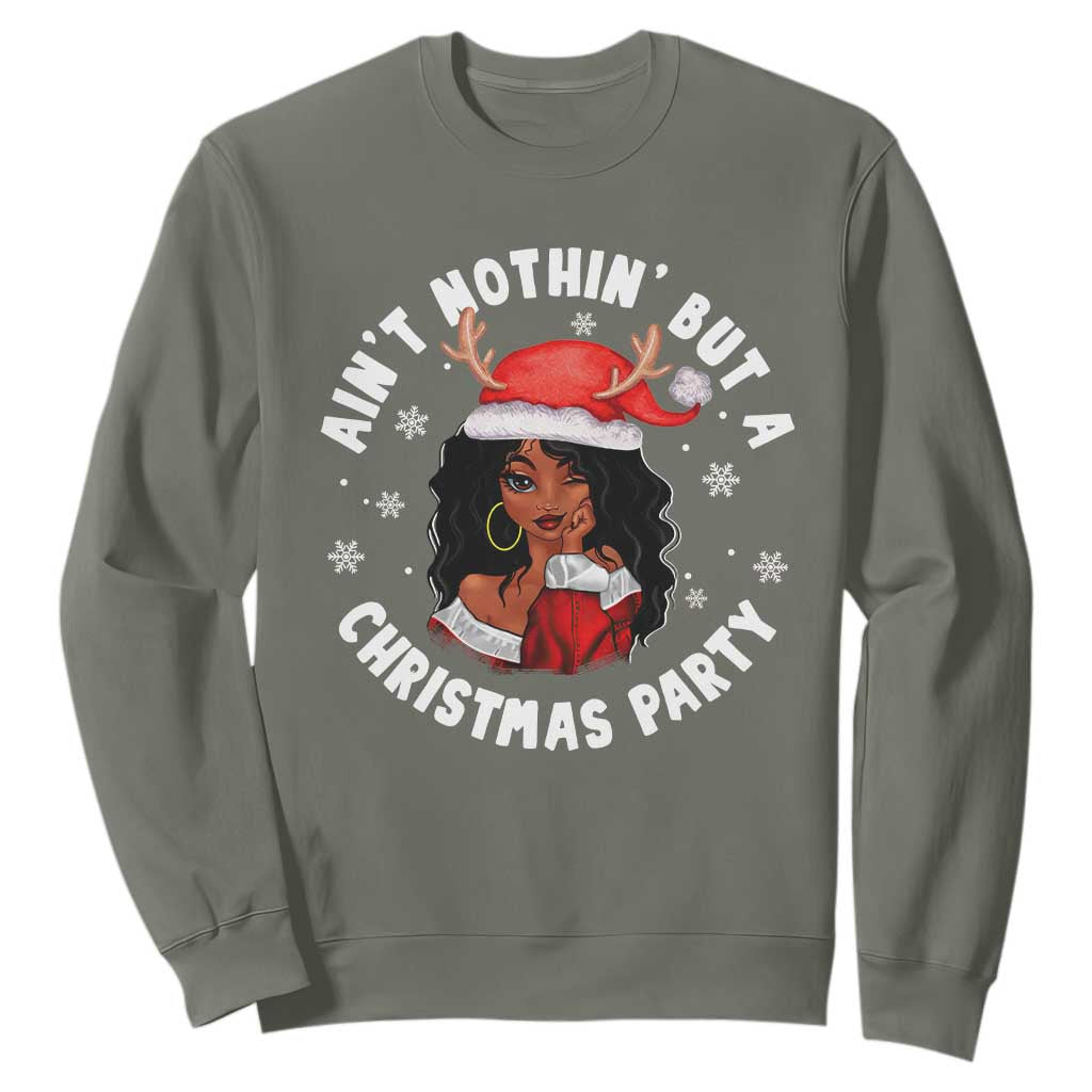 African American Christmas Sweatshirt Santa Ain't Nothin' But A Christmas Party TS09
