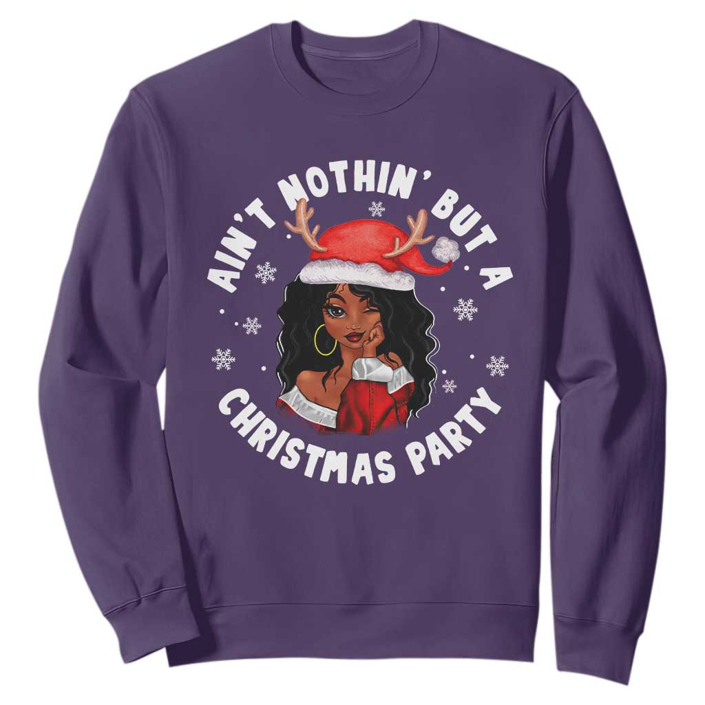 African American Christmas Sweatshirt Santa Ain't Nothin' But A Christmas Party TS09