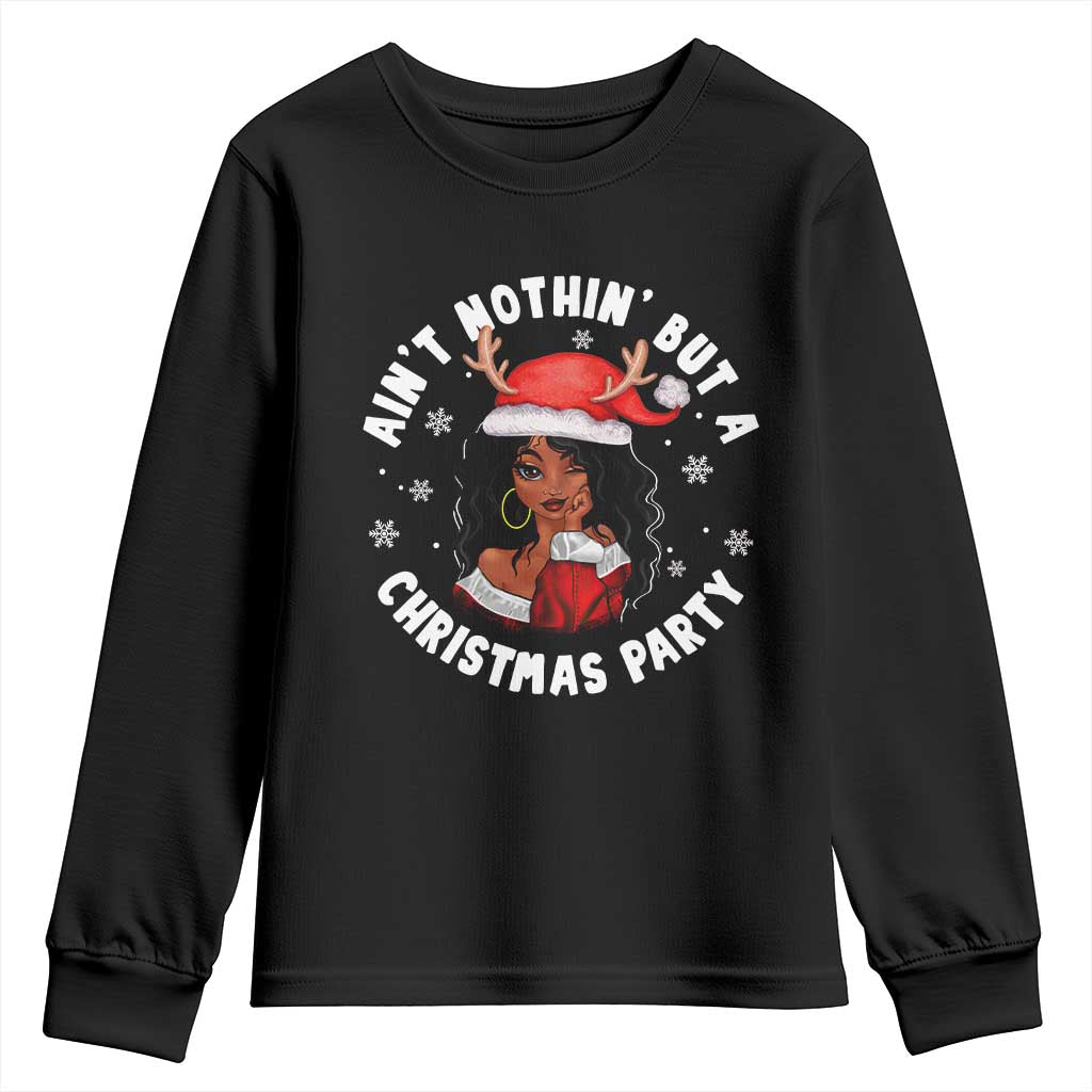 African American Christmas Youth Sweatshirt Santa Ain't Nothin' But A Christmas Party TS09
