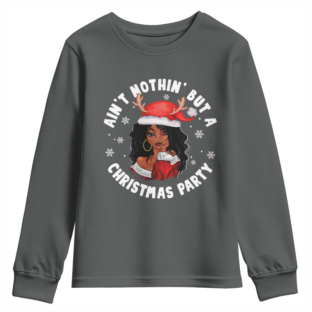 African American Christmas Youth Sweatshirt Santa Ain't Nothin' But A Christmas Party TS09