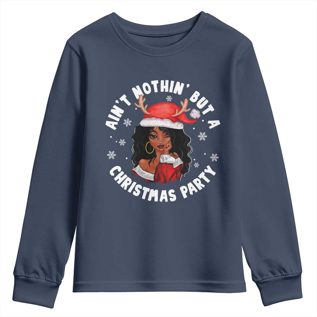 African American Christmas Youth Sweatshirt Santa Ain't Nothin' But A Christmas Party TS09