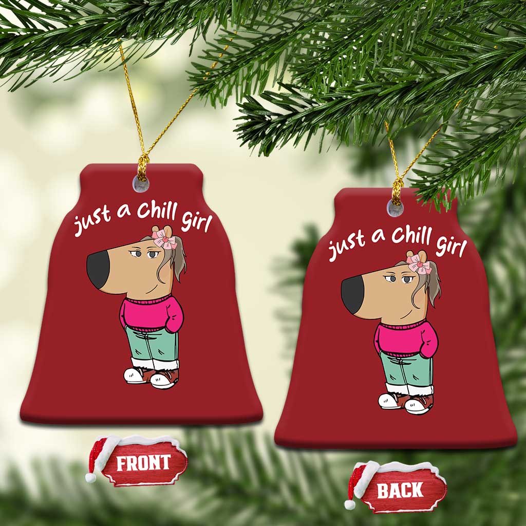 Funny Meme Just A Chill Girl Christmas Ornament TS09