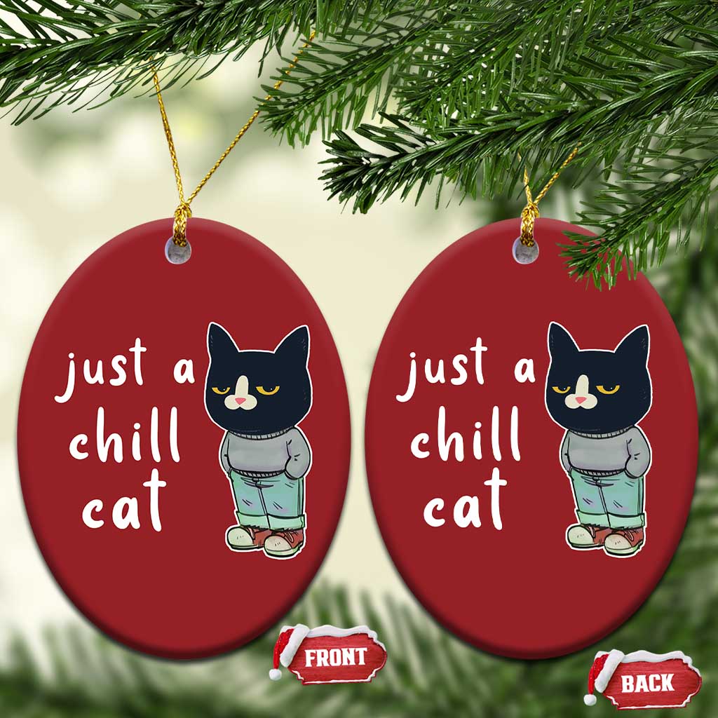 Funny Meme Just A Chill Cat Christmas Ornament TS09