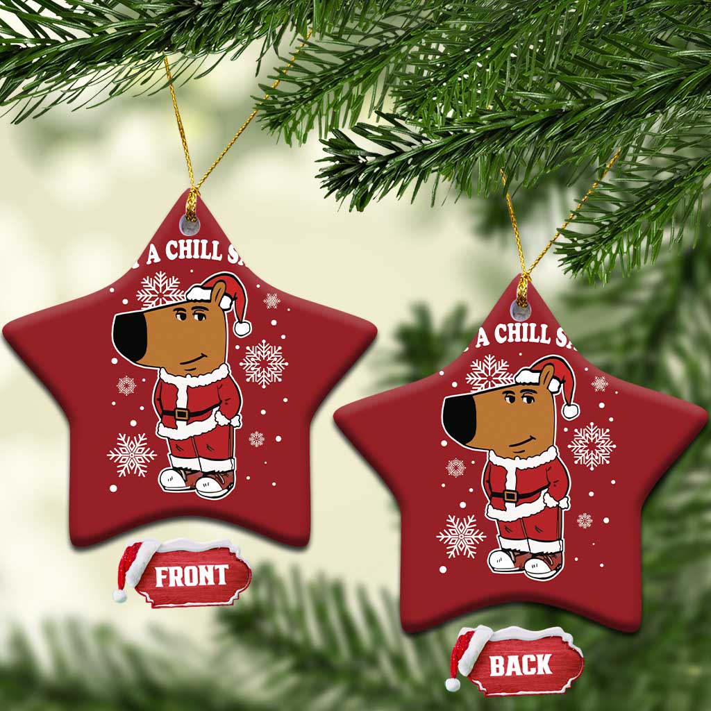 Funny Xmas Meme Just A Chill Santa Christmas Ornament TS09