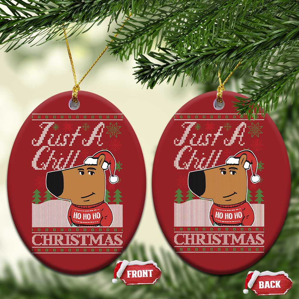 Funny Just A Chill Christmas Viral Meme Christmas Ornament TS09