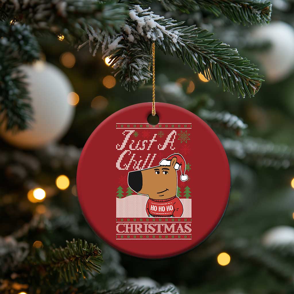 Funny Just A Chill Christmas Viral Meme Christmas Ornament TS09