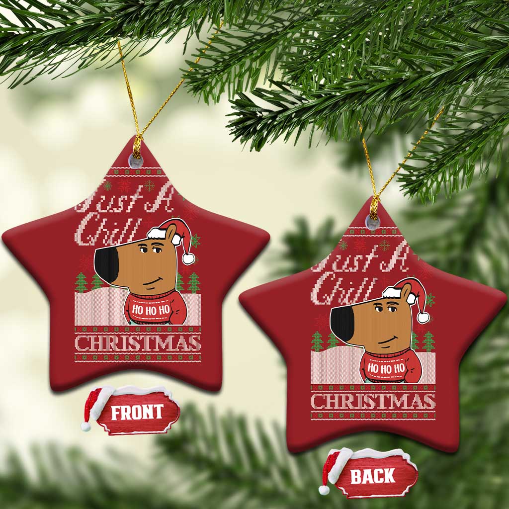 Funny Just A Chill Christmas Viral Meme Christmas Ornament TS09