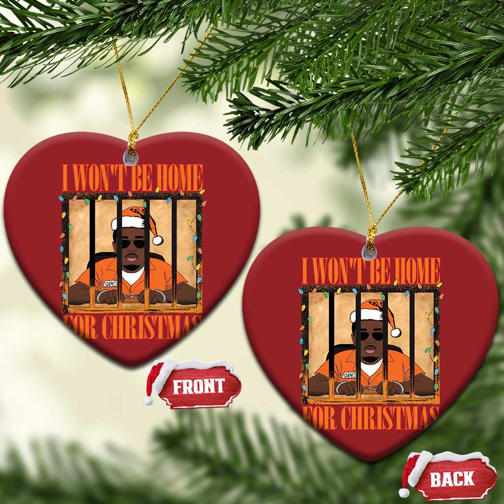 Funny Xmas Diddy Party Christmas Ornament I Won't Be Home For Christmas TS09