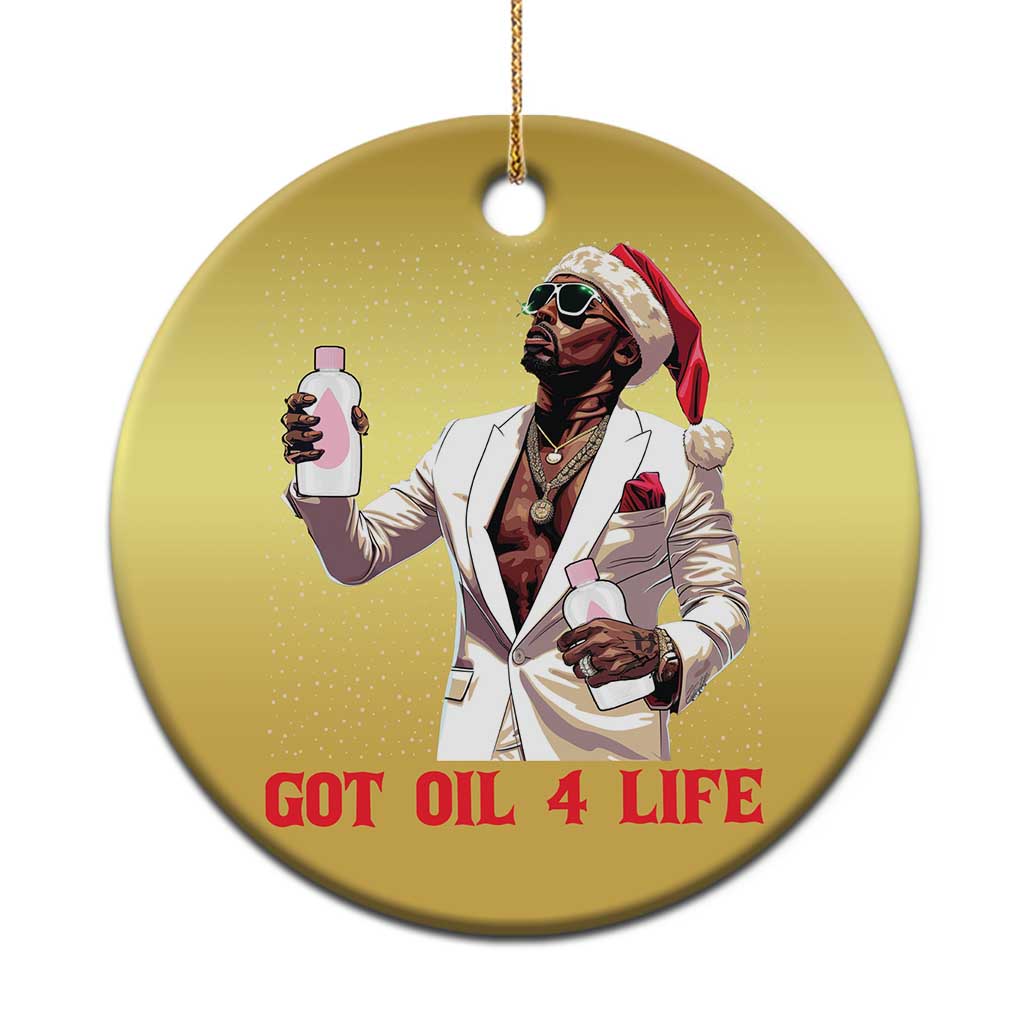 Funny Dirty Hiphop Xmas Christmas Ornament Got Oil 4 Life Diddy Party TS09
