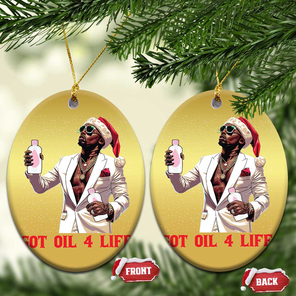 Funny Dirty Hiphop Xmas Christmas Ornament Got Oil 4 Life Diddy Party TS09