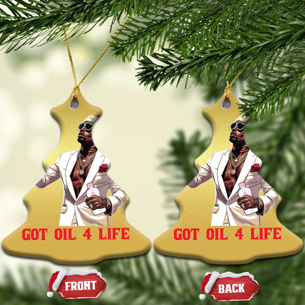 Funny Dirty Hiphop Xmas Christmas Ornament Got Oil 4 Life Diddy Party TS09